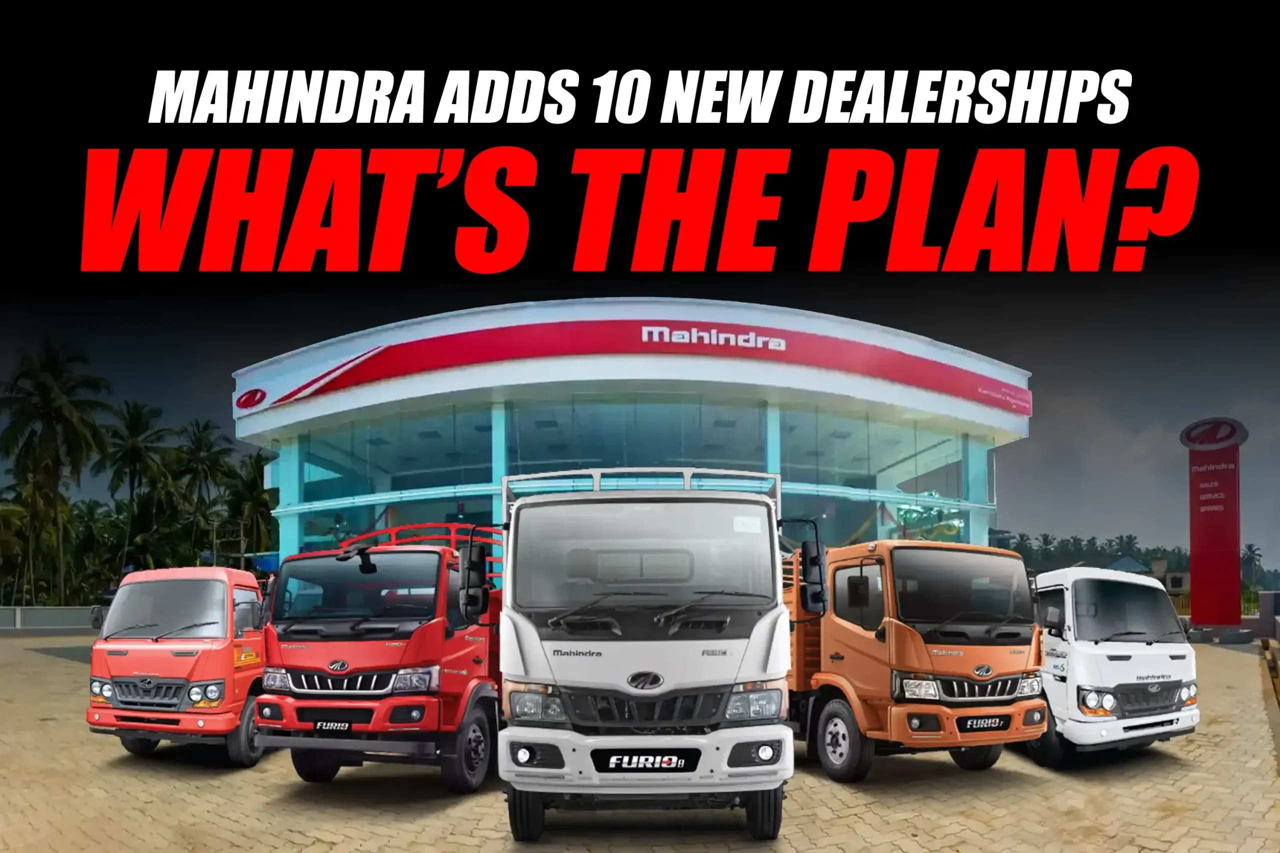 Mahindra Expands Its Commercial Vehicle Network With 10 Dealerships