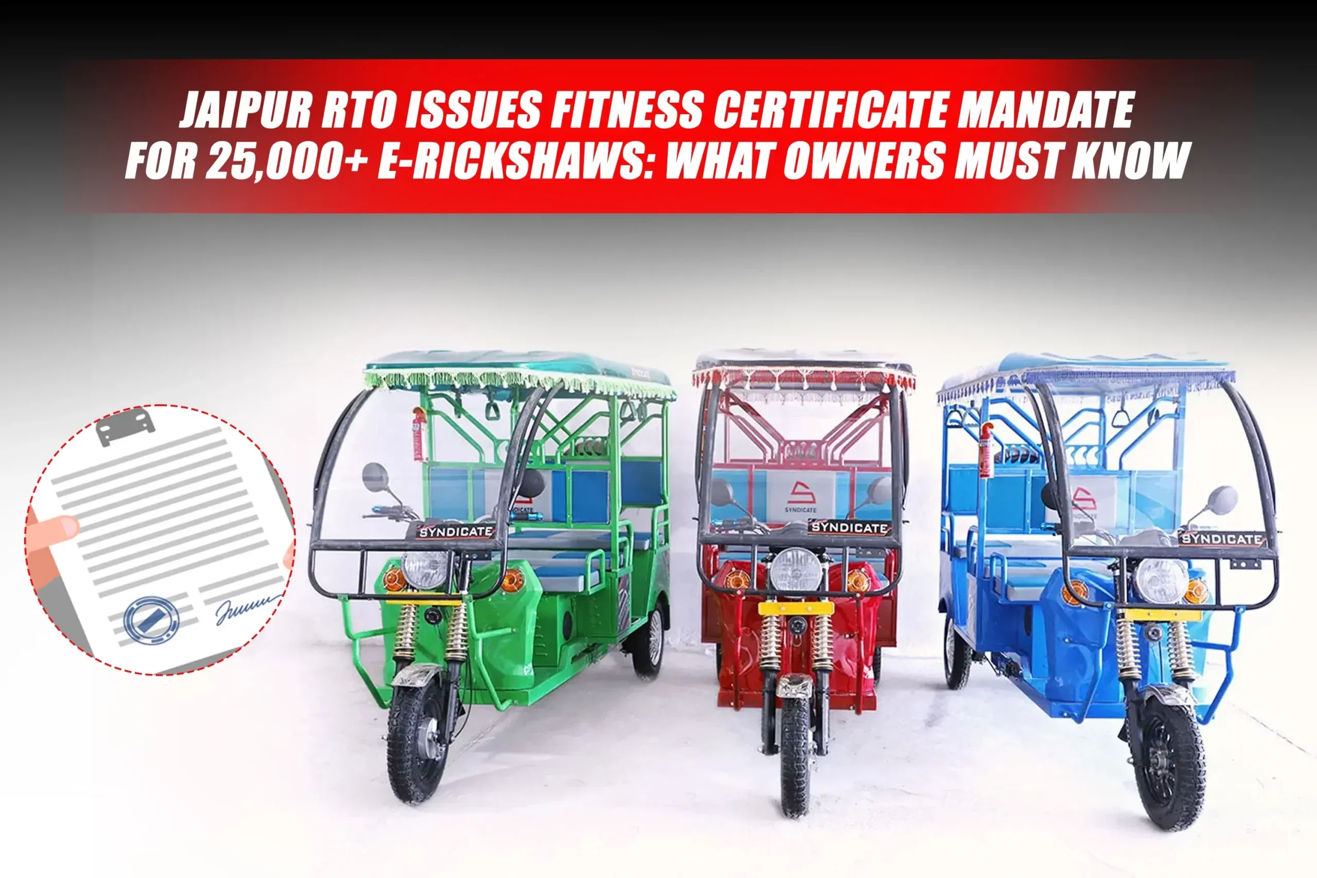Jaipur RTO Mandates Fitness Certificate for 25,000+ E-Rickshaws: What Owners Should Know