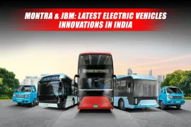 Montra & JBM: Latest Electric Vehicles Innovations in India