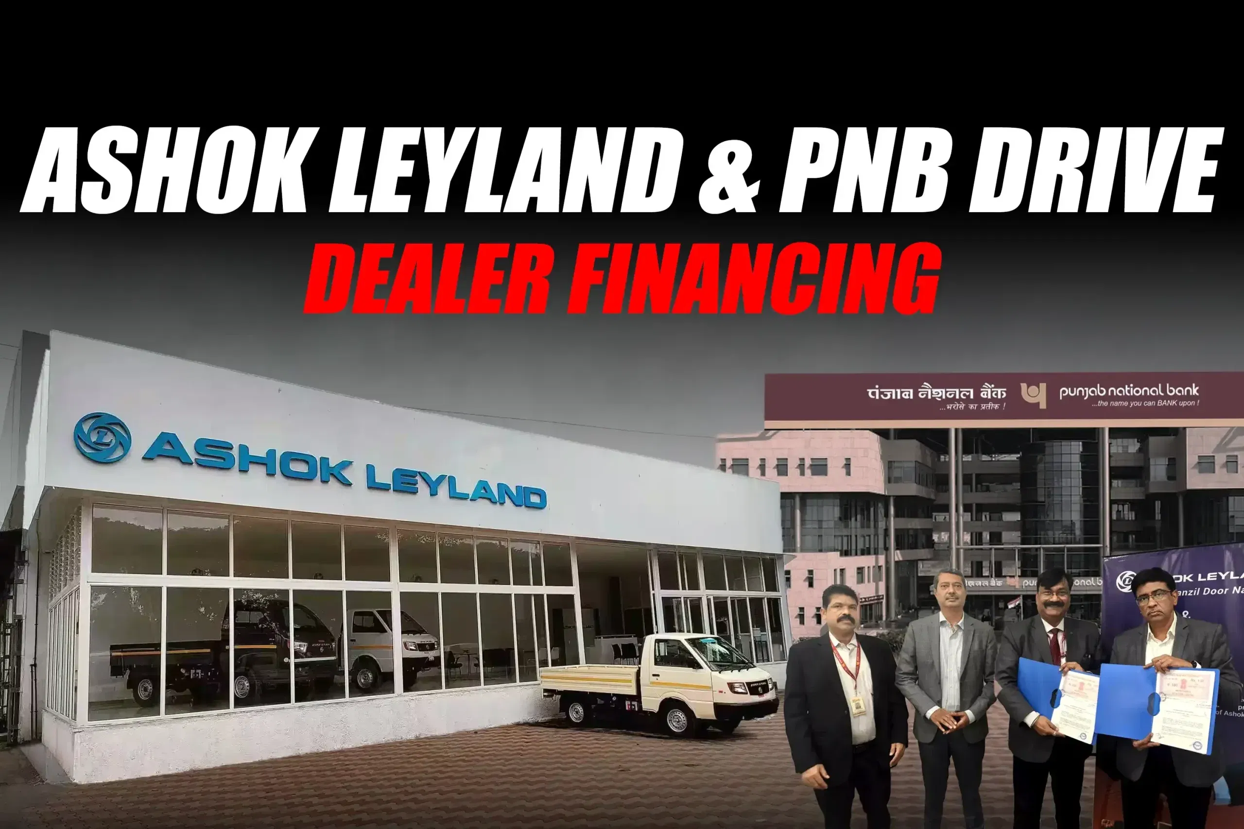 Ashok Leyland and Punjab National Bank Join Hands to Boost Dealer Financing Across India 