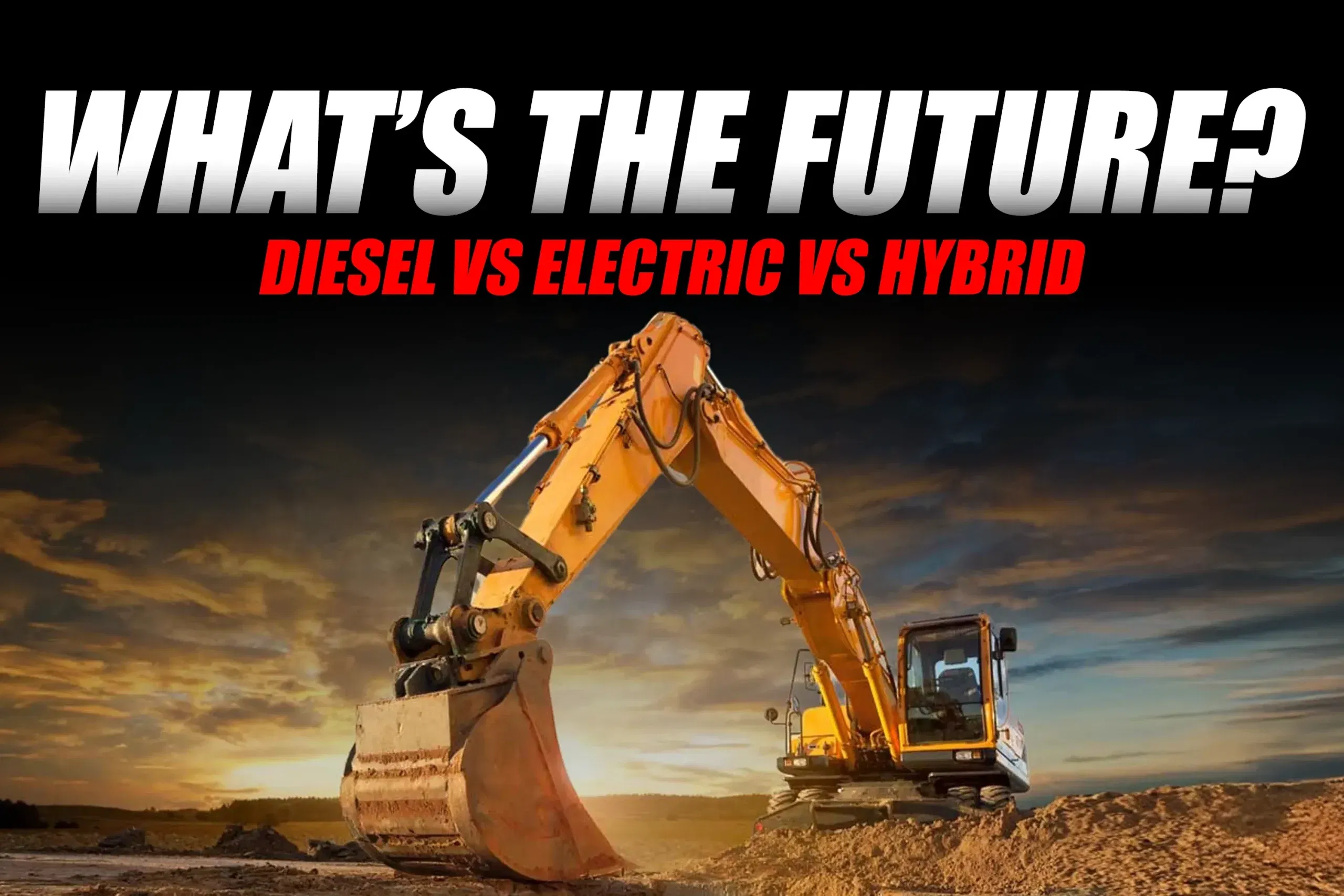 Diesel, Electric, or Hybrid? The Future Power Debate in Construction Equipment