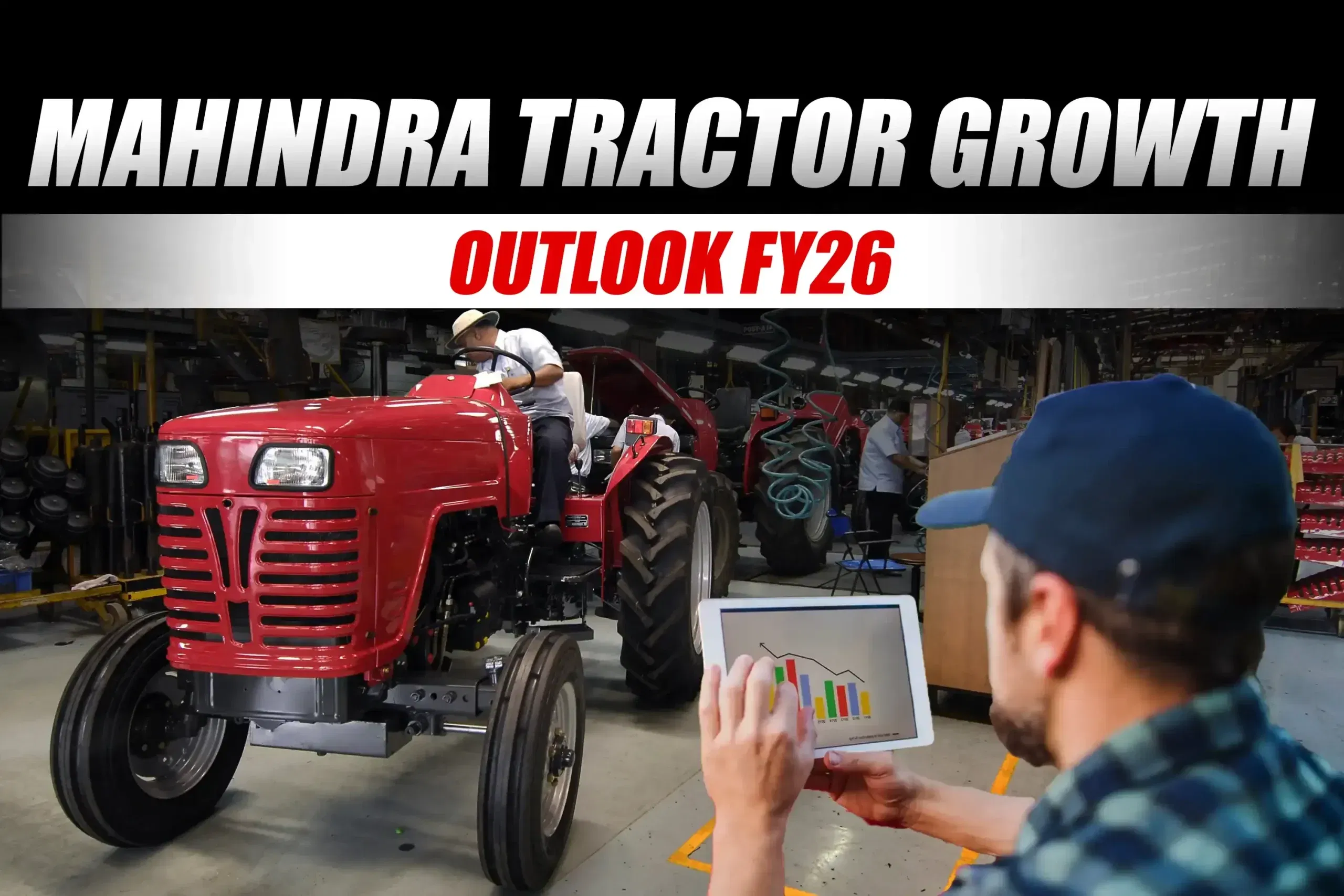 Mahindra Ups FY26 Tractor Outlook, Now Expects Low Double-Digit Growth