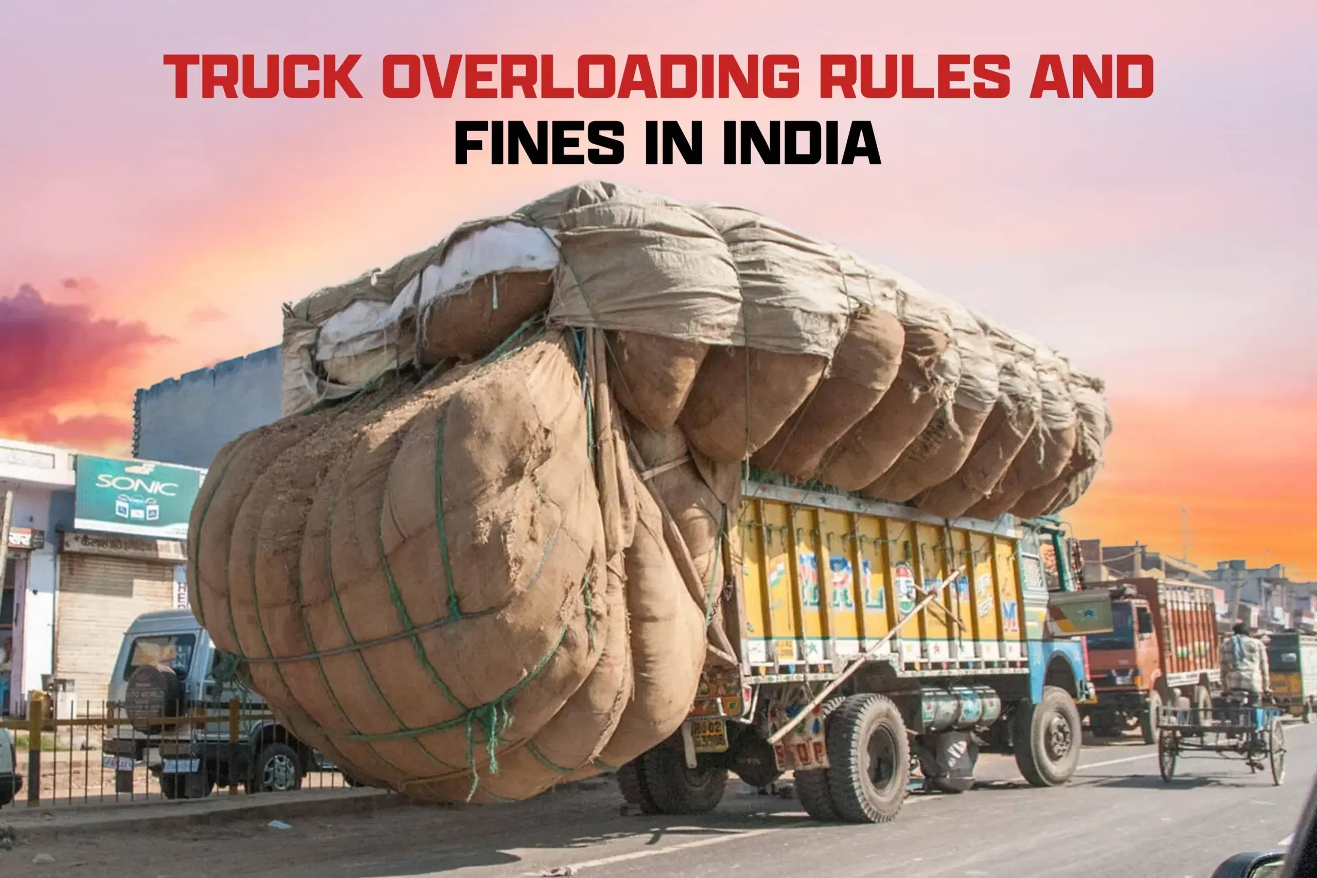 Truck Overloading Rules and Fines in India Truck Overloading Rules and Fines in India